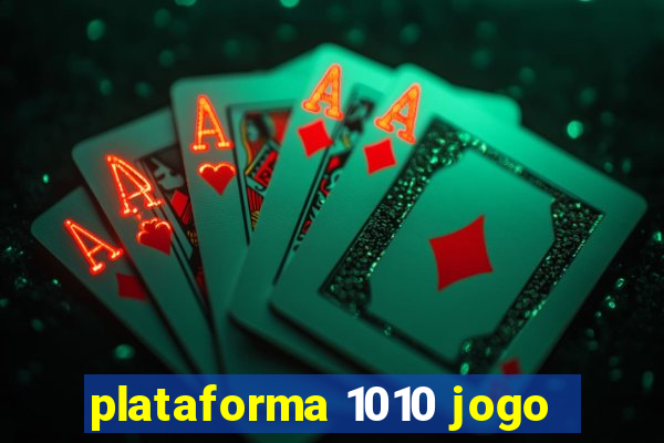 plataforma 1010 jogo